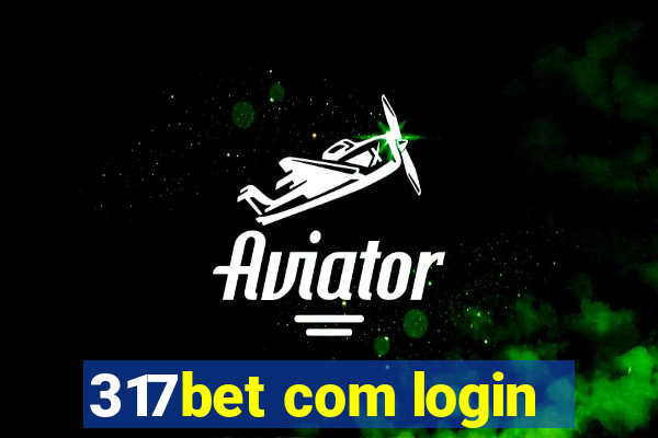 317bet com login
